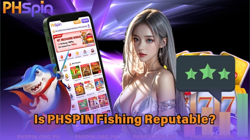 Is PHSPIN Fishing Reputable?